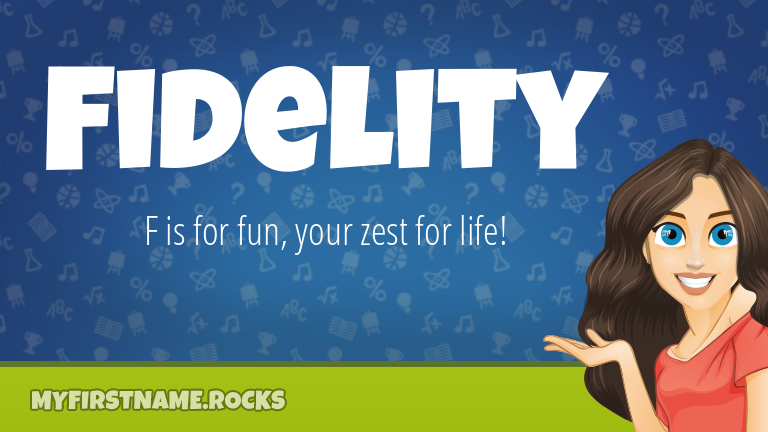My First Name Fidelity Rocks!