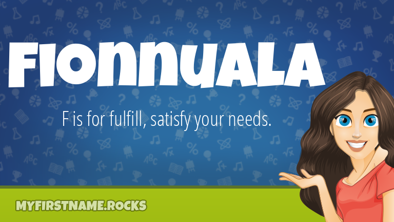 My First Name Fionnuala Rocks!