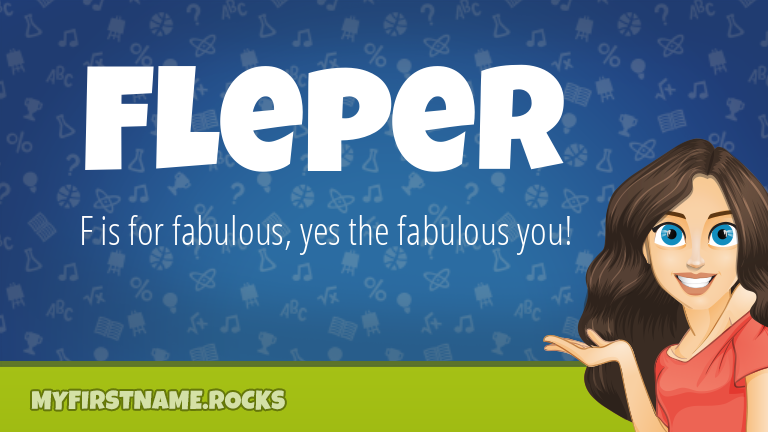 My First Name Fleper Rocks!