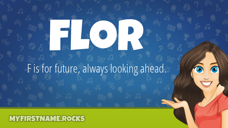 My First Name Flor Rocks!