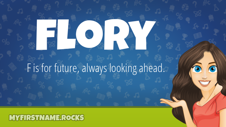 My First Name Flory Rocks!