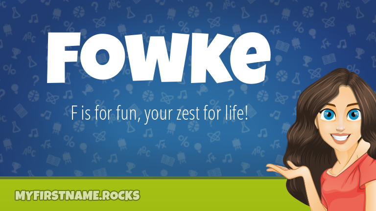 My First Name Fowke Rocks!