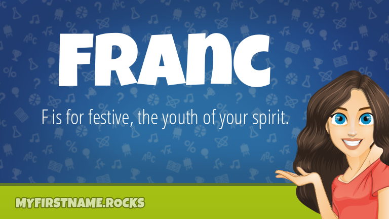My First Name Franc Rocks!
