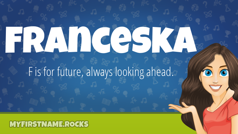 My First Name Franceska Rocks!