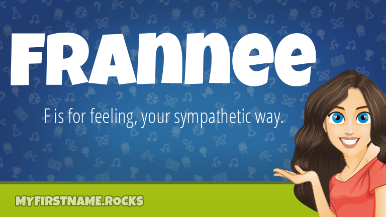 My First Name Frannee Rocks!