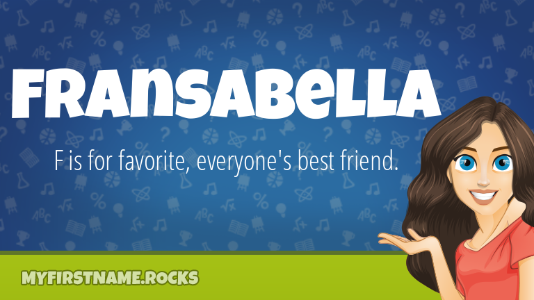 My First Name Fransabella Rocks!