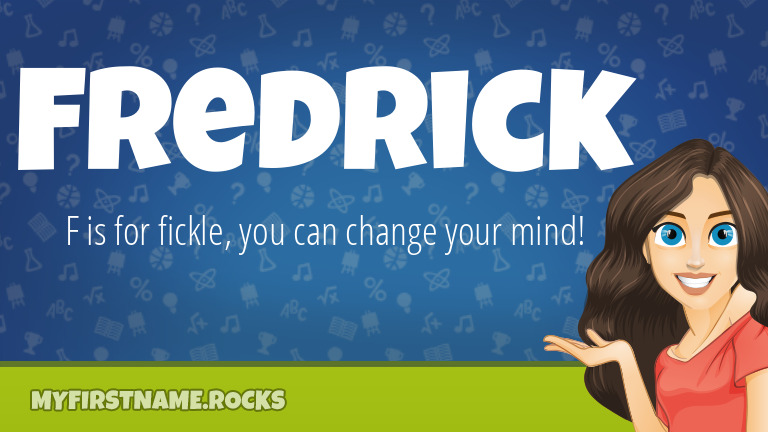 My First Name Fredrick Rocks!