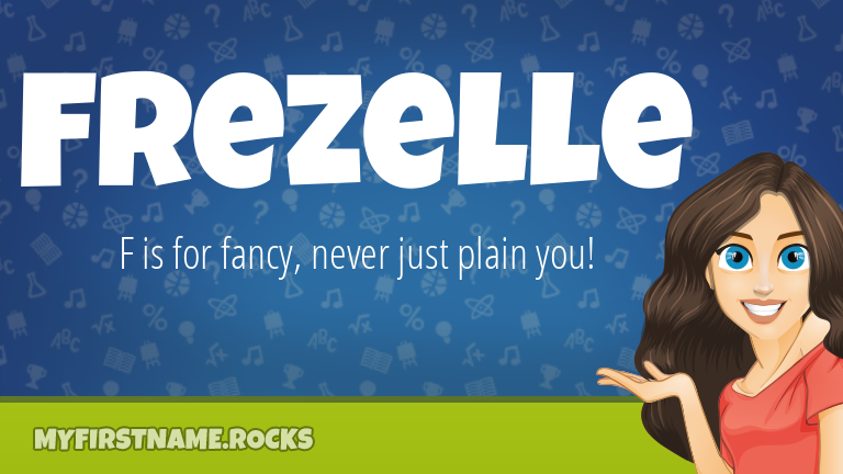 My First Name Frezelle Rocks!