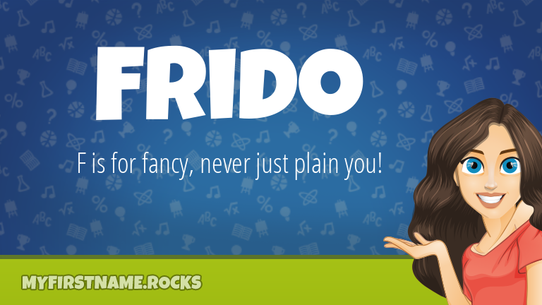 My First Name Frido Rocks!