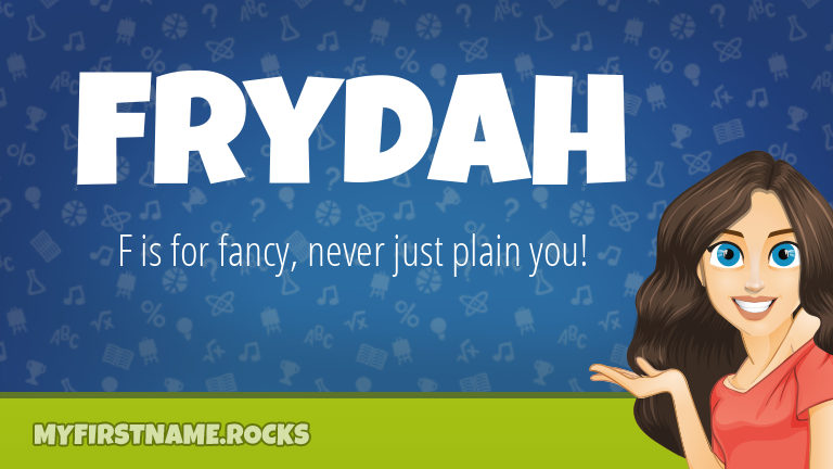 My First Name Frydah Rocks!