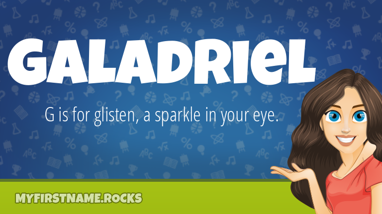 My First Name Galadriel Rocks!
