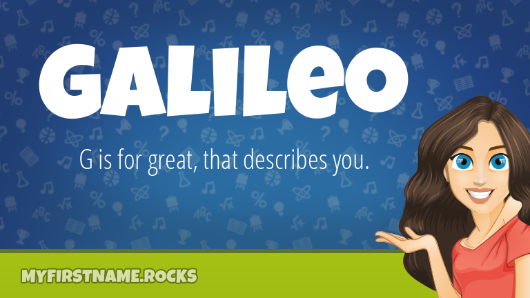 My First Name Galileo Rocks!