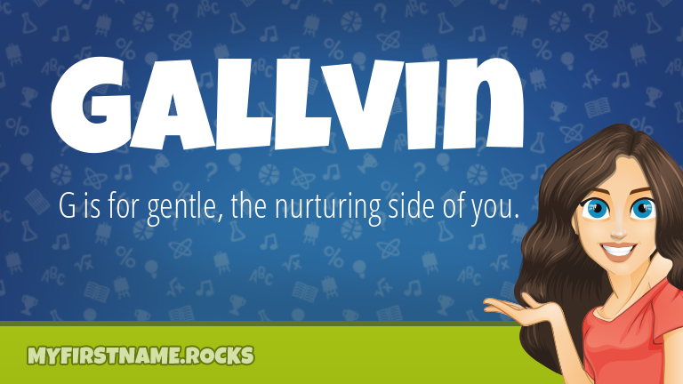 My First Name Gallvin Rocks!