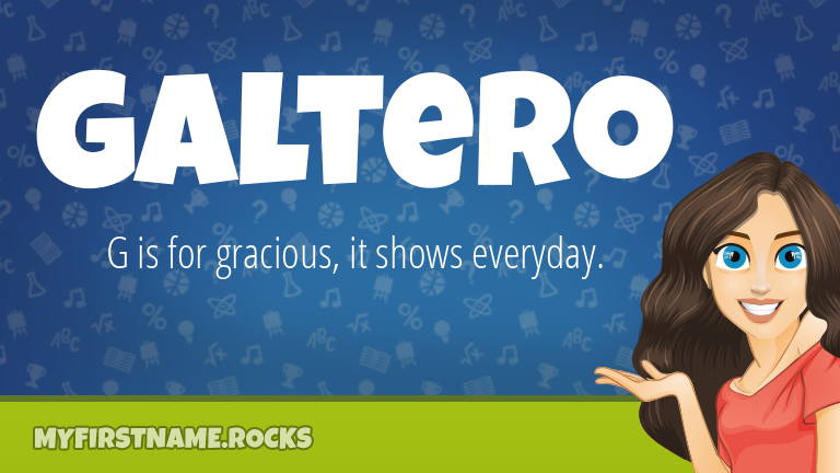 My First Name Galtero Rocks!