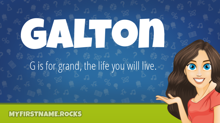 My First Name Galton Rocks!