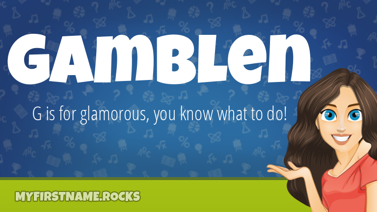 My First Name Gamblen Rocks!