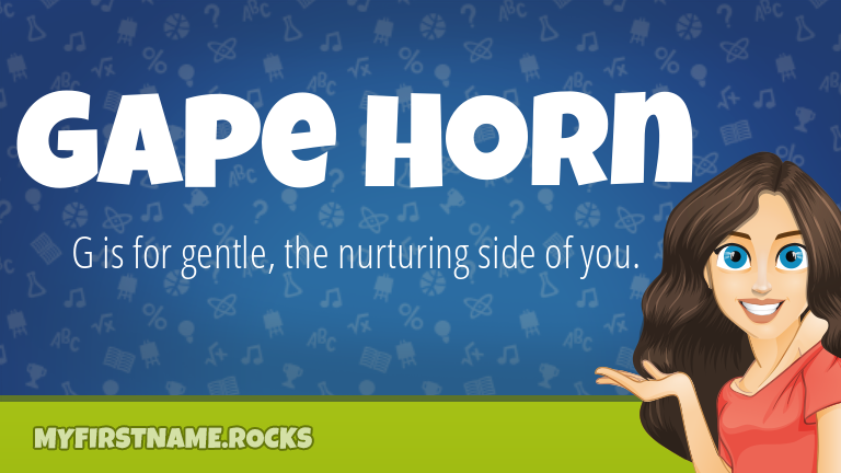 My First Name Gape Horn Rocks!