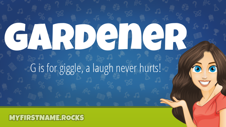 My First Name Gardener Rocks!