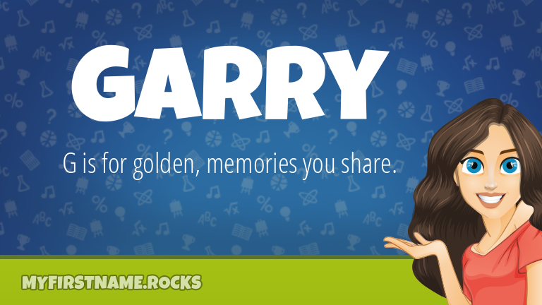My First Name Garry Rocks!