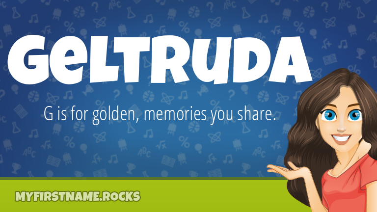 My First Name Geltruda Rocks!