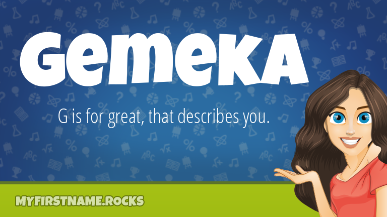 My First Name Gemeka Rocks!