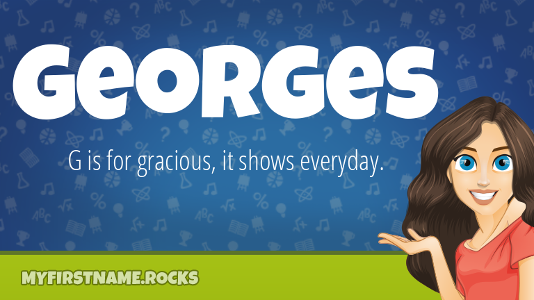 My First Name Georges Rocks!