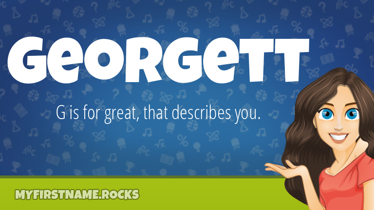 My First Name Georgett Rocks!