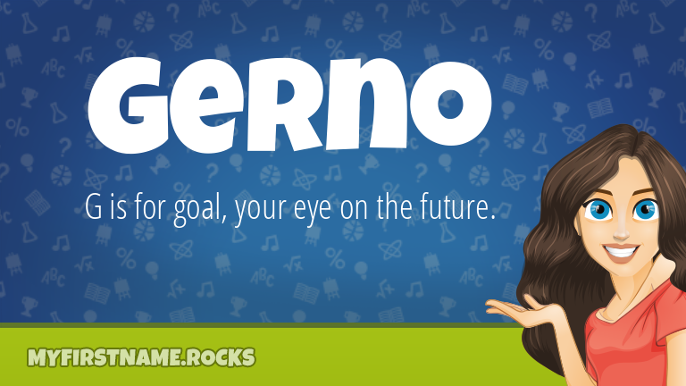 My First Name Gerno Rocks!
