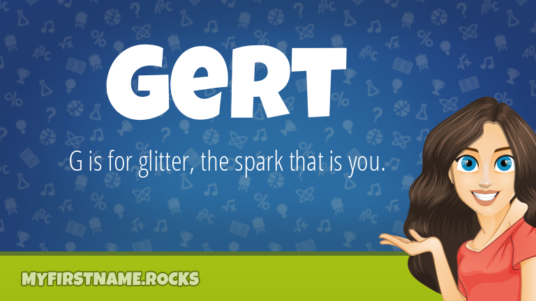My First Name Gert Rocks!
