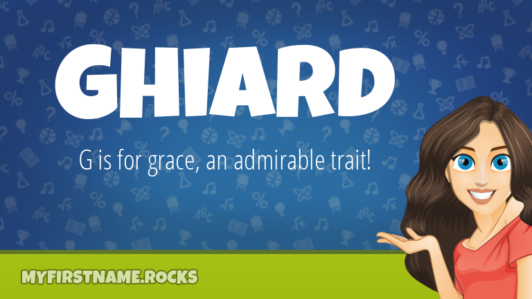 My First Name Ghiard Rocks!