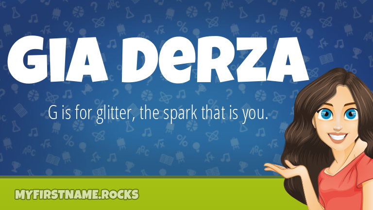 My First Name Gia Derza Rocks!