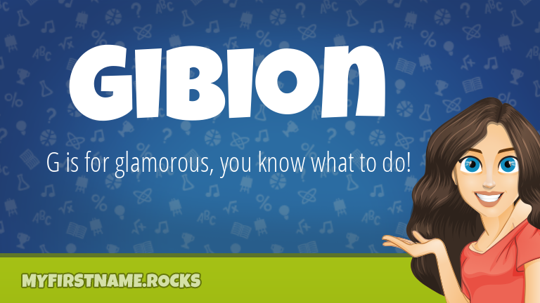 My First Name Gibion Rocks!