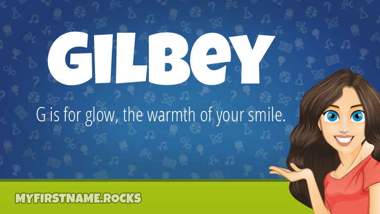 My First Name Gilbey Rocks!
