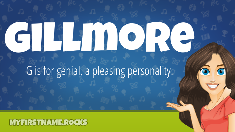 My First Name Gillmore Rocks!