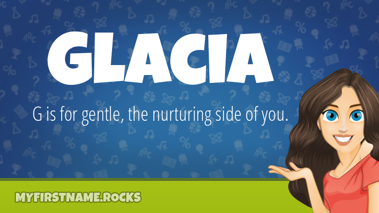 My First Name Glacia Rocks!
