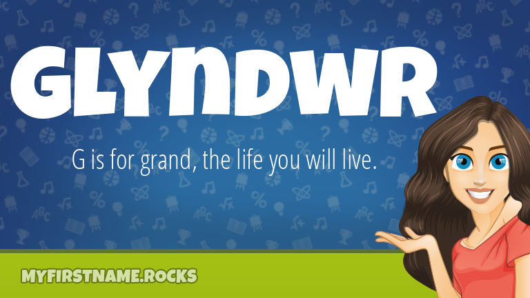My First Name Glyndwr Rocks!