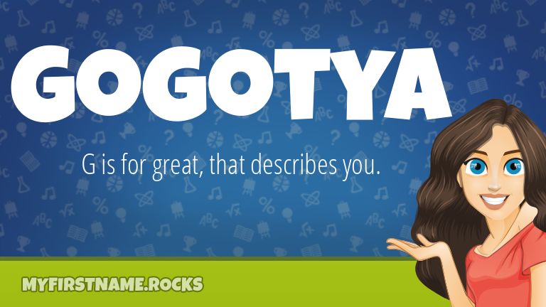 My First Name Gogotya Rocks!