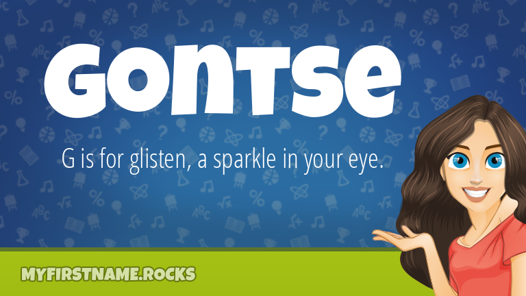 My First Name Gontse Rocks!