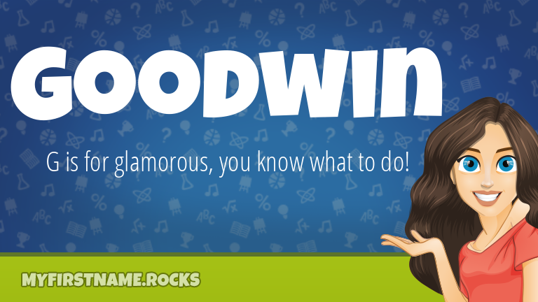 My First Name Goodwin Rocks!