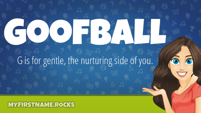 My First Name Goofball Rocks!