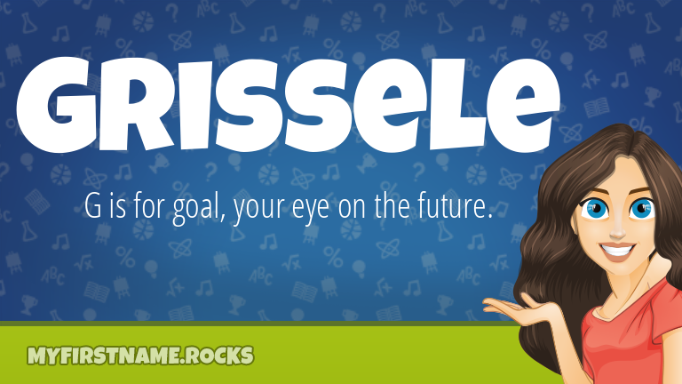 My First Name Grissele Rocks!