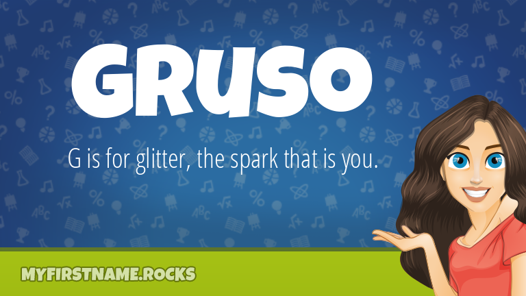 My First Name Gruso Rocks!