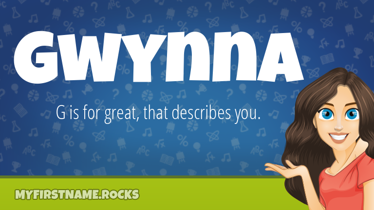 My First Name Gwynna Rocks!