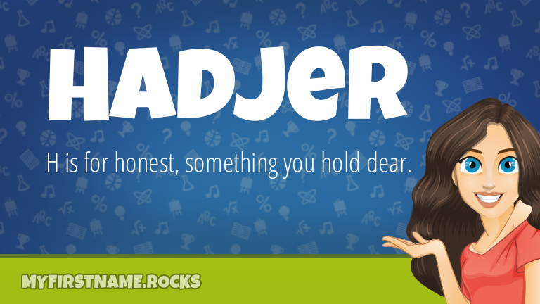 My First Name Hadjer Rocks!
