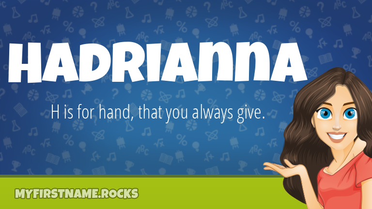 My First Name Hadrianna Rocks!