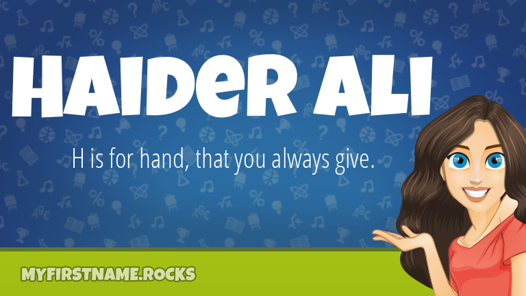 My First Name Haider Ali Rocks!
