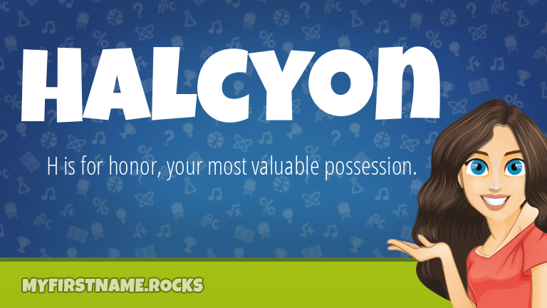 My First Name Halcyon Rocks!