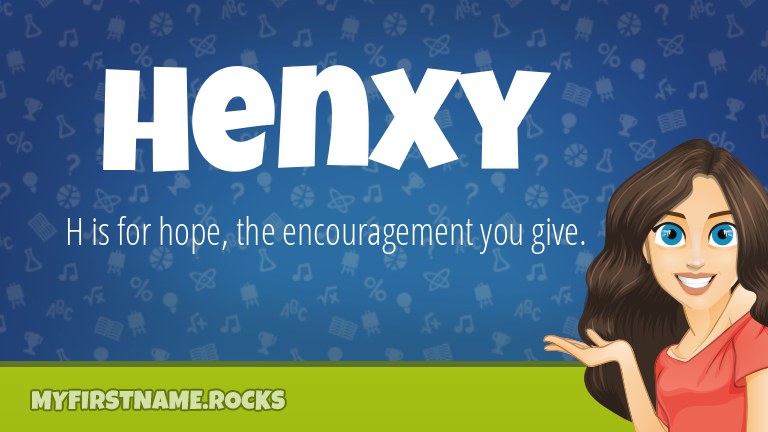 My First Name Henxy Rocks!