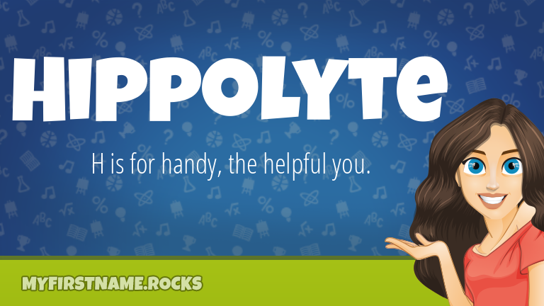 My First Name Hippolyte Rocks!