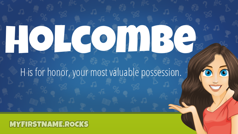 My First Name Holcombe Rocks!